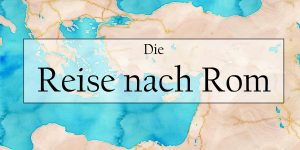 Reise nach Rom Titel